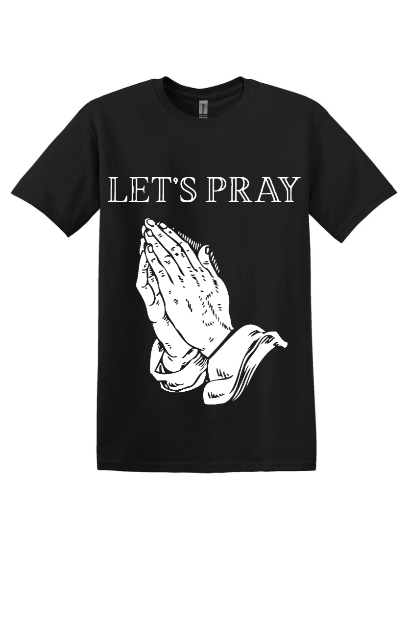 Let's Pray Tee